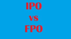 IPO and FPO